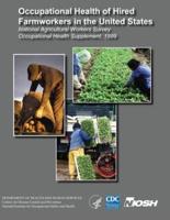 Occupational Health of Hired Farmworkers in the United States National Agricultural Workers Survey Occupational Health Supplement, 1999