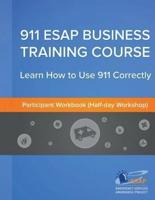 911 ESAP Business Training Course (Participants Manual)