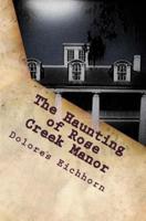 The Haunting of Rose Creek Manor