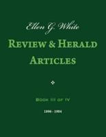 Ellen G. White Review & Herald Articles, Book III of IV
