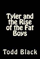 Tyler and the Rise of the Fat Boys