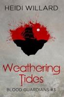 Weathering Tides (Blood Guardians #3)