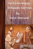 Saint Bernard the Twelve Degrees of Humility and Pride