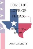 For the Love of Texas