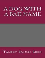 A Dog With a Bad Name