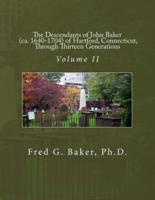 The Descendants of John Baker (Ca. 1640-1704) of Hartford, Connecticut, Through Thirteen Generations