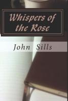 Whispers of the Rose