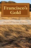 Francisco's Gold