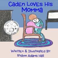 Caden Loves His Momma