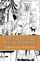 The Lo Desert Weatherman