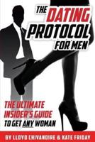 The Dating Protocol For Men