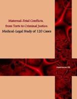 Maternal-Fetal Conflicts, from Torts to Criminal Justice