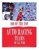100 of the Top Auto Racing Teams of All Time