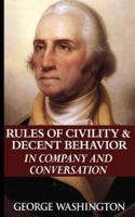 The Rules of Civility and Decent Behavior in Company and Conversation