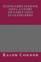 Glengarry School Days