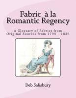 Fabric a La Romantic Regency