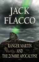 Ranger Martin and the Zombie Apocalypse