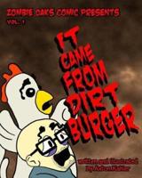 Zombie Oaks Comic Presents It Came from Dirt Burger