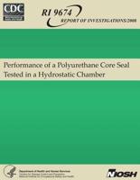 Performance of a Polyurethane Core Seal Tested in a Hydrostatic Chamber