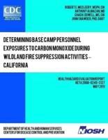 Determining Base Camp Personnel Exposures to Carbon Monoxide During Wildland Fire Suppression Activities ? California