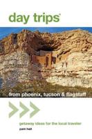 Day Trips from Phoenix, Tucson & Flagstaff