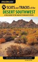 Scats and Tracks of the Desert Southwest: A Field Guide to the Signs of 70 Wildlife Species, Second Edition