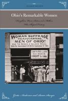 Ohio's Remarkable Women: Daughters, Wives, Sisters, and Mothers Who Shaped History, 2nd Edition