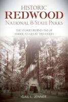 Historic Redwood National and State Parks: The Stories Behind One of America's Great Treasures