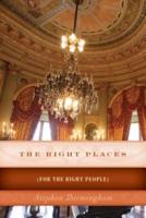 The Right Places: (For The Right People)
