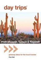 Day Trips¬ from Phoenix, Tucson & Flagstaff
