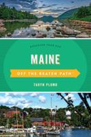 Maine Off the Beaten Path®: Discover Your Fun, Tenth Edition