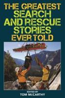 The Greatest Search and Rescue Stories Ever Told