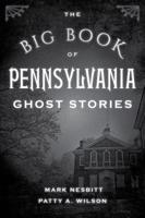 The Big Book of Pennsylvania Ghost Stories