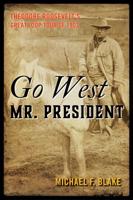 Go West, Mr. President