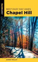 Best Easy Day Hikes Chapel Hill, Second Edition