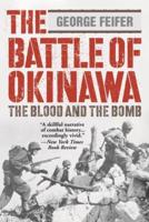 The Battle of Okinawa: The Blood And The Bomb