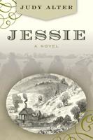 Jessie: A Novel About Jessie Benton Fremont