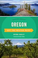 Oregon Off the Beaten Path®: Discover Your Fun, Twelfth Edition