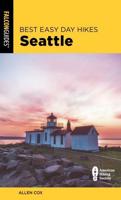 Best Easy Day Hikes Seattle, 2nd Edition