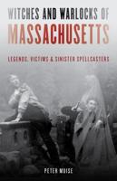 Witches and Warlocks of Massachusetts