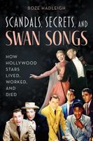 Scandals, Secrets, and Swan Songs