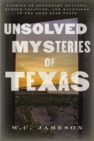 Unsolved Mysteries of Texas