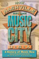 How Nashville Became Music City, U.S.A