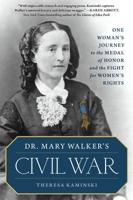 Dr. Mary Walker's Civil War