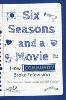 Six Seasons and a Movie