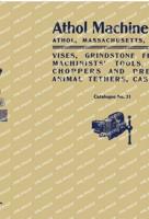 Athol Machine Co. Vises, Grindstone Frames, Machinists' Tools, Meat Choppers and Presses, Animal Tethers, Castings