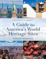 A Guide to America's World Heritage Sites