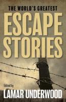 The World's Greatest Escape Stories