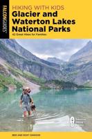 Hiking With Kids Glacier and Waterton Lakes National Parks