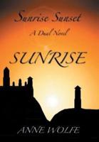 Sunrise, Sunset: A Dual Novel: Sunrise